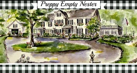 Preppy empty nester - A blog about life in my empty nest. Empty Nester. Sunday, November 26, 2023. Thanksgiving ... Preppy Empty Nester. A Holiday House Tour 14 hours ago The Queen In Between. Loving Lately – Friday Favorites 16 hours ago Momfessionals. Friday Favorites 19 hours ago Big Mama.